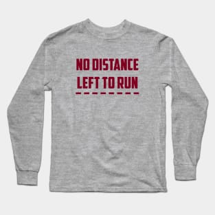 No Distance Left To Run, burgundy Long Sleeve T-Shirt